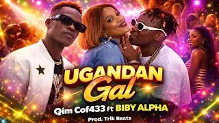 Qim Cof433 ft Biby Alpha - Ugandan Gal (Official Music Video)