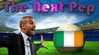 Football Manager 2016; The Next Pep Ep. 18 EURO 2020 KNOCKOUT FRANCE VS IRELAND