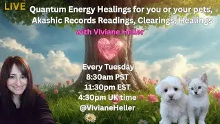 Live Quantum Energy Healing for you or your pets, Akashic Records Readings, Clearings, Healings