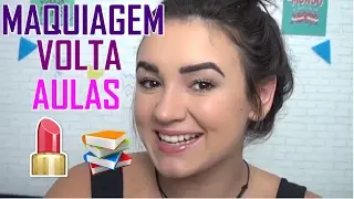 DICAS DE MAQUIAGEM - VOLTA &Agrave;S AULAS  - THAYANY ALMEIDA