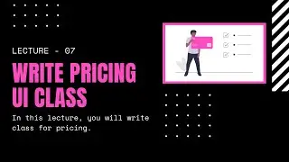 Lecture 7 - Learn to write CSS for Pricing Table UI