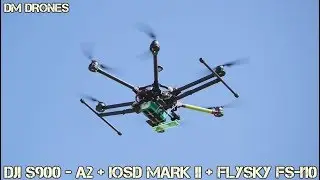 DJI S900 - A2 + IOSD MARK II + FLYSKY FS-I10
