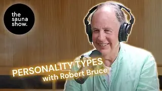 9 Personality Types with Robert Bruce Ep 26