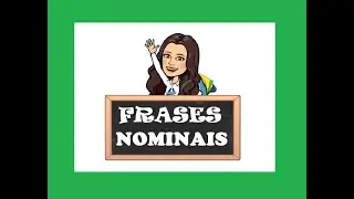 Língua Portuguesa - Frases Nominais
