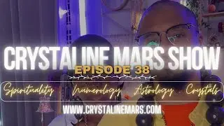 Ep. 38 Crystaline Mars Show: 3/10/2024