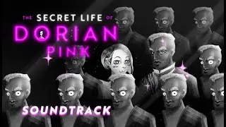 The Secret Life of Dorian Pink Original Soundtrack | Full Album