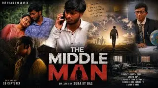 THE MIDDLE MAN  - Short film | TGT FILMS