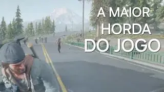 QUEIMANDO E EXPLODINDO A MAIOR HORDA DO DAYS GONE