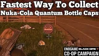 Fastest Way To Collect Nuka-Cola Quantum Bottle Caps In Co-Op & Endgame