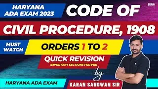 Code of Civil Procedure | Orders 1 to 2 | CPC | Karan Sangwan Sir |Legal Pathshala #haryanaada