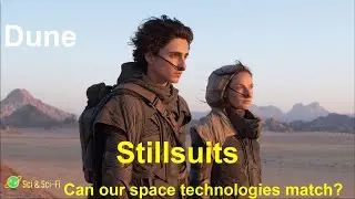 Dune - Stillsuits - can our space technologies match?