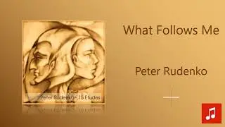 Peter Rudenko - What Follows Me