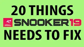 Snooker 19 Issues - 20 Biggest Issues With Snooker 19!