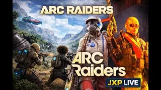 JXP Plays Arc Raiders |  Can We Survive?