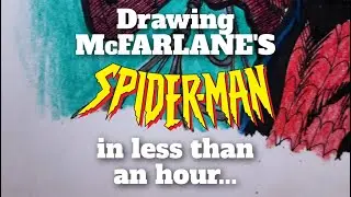 Drawing McFarlanes&rsquo;s Spider-Man in less than 60 minutes&hellip;Full Color!