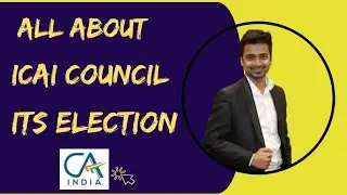 All About ICAI Council body and it's election system 2024
