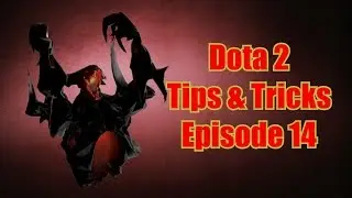 Dota 2 - Tips & Tricks ep.14