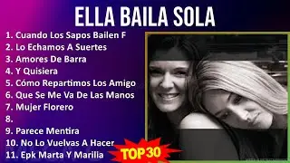 E l l a B a i l a S o l a 2024 MIX Best Songs Updated ~ 1990s Music ~ Top Latin, Latin Pop Music