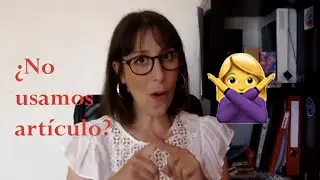 Cuándo NO usamos el artículo en español 🙅‍♀