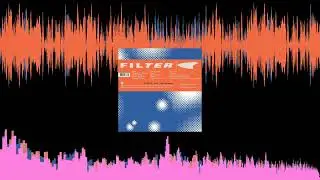 Filter - 08 - I Will Lead You (Remastered x stevetures)