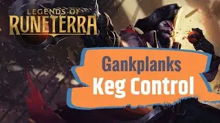 GET READY TO PLUNDER! | Gangplank Keg Control | Legends of Runeterra | Deck Guide | Masters Gameplay