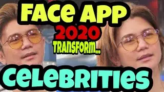 FACEAPP  Filipino Celebrities Transformation..new 2020
