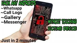How To Hack Android Mobile | hack messeges |Call log |Gallery | Whatsapp |IMO|Viber| Messenger | ETC