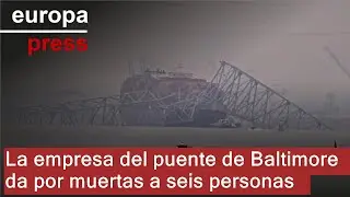 Brawner Builders da por muertos a sus seis trabajadores tras el colapso del puente de Baltimore