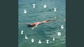Stay Floating