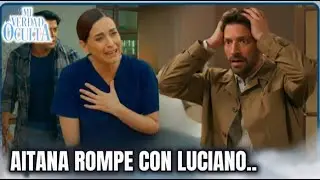 MI VERDAD OCULTA:Avance Capitulo 54: AITANA RECHAZA A LUCIANO Y ZACARIAS ESTA A PUNTO DE CONTAR TODO