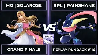 Replay Runback #116: Grand Finals - MG | Solarose vs RPL | PainShane