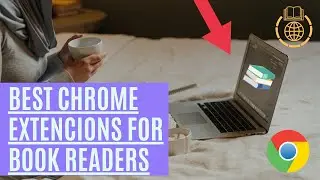 Chrome Extensions for Book Readers and Article readers 2021