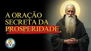 A Oração que Não Pode ser Revelada de São Bento | Prosperidade e Libertação