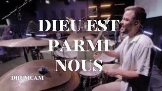 DIEU EST PARMI NOUS | Dan Luiten | Drum Cam | Live