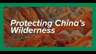 Protecting China&rsquo;s Wilderness | Kyle Obermann
