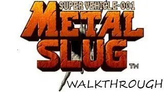 [01] METAL SLUG 1 FULL GAME WALKTHROUGH [METAL SLUG ANTHOLOGY PS4]