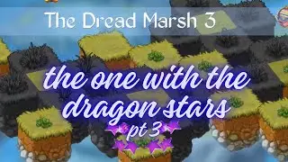 Merge Dragons: the one with the dragon stars part 3, dread marsh 3