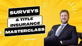 Surveys and Title Insurance Masterclass