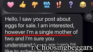 r/Choosingbeggars | just being truthful