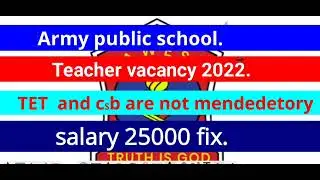 Teacher vacancy 2022.  Army public school teacher recruitment 2022.
