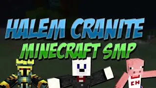 HalemCranite Minecraft SMP Episode 1 ''The Story''