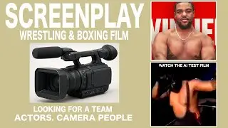 SCREEN PLAY . BRITISH  WRESTLING AND BOXING . LOOKING FOR ACTORS