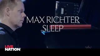 Max Richter: SLEEP - 10 Year Anniversary | Live Nation UK