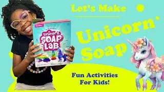 Let&rsquo;s Make Unicorn Soap! - Fun For Kids