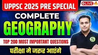 UPPSC 2025 PRE Special Complete Geography Top 200 Most Important QUESTIONS परीक्षा मे जरूर आएंगे