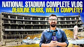 Vlog: 3 Days to Deadline! Will National Stadium Renovation Get Completed? Champions Trophy | DNSport