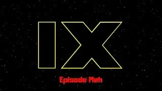 Star Wars Episode IX Poster Leak is as Inspiring as This Video