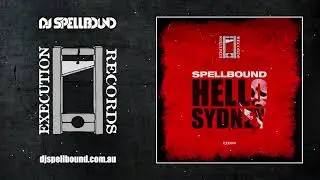 Spellbound - Hello Sydney (Happy Gabber Mix) (EXE009)