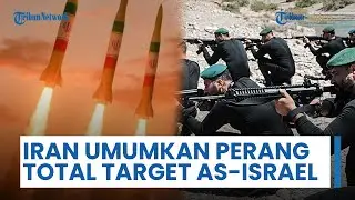Iran Tolak Usulan Gencatan Senjata Manapun, Umumkan &ldquo;Perang Total&rdquo; dengan Target Utama AS & Israel