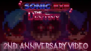 Special 2ND Anniversary Video! - Sonic.Exe The Destiny